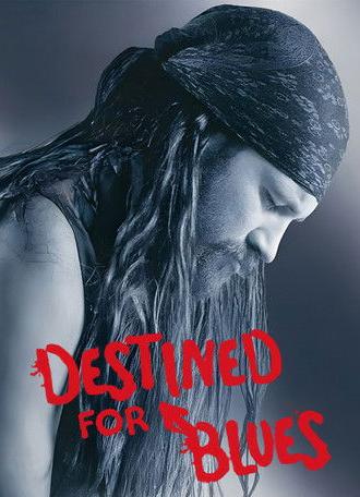 Destined for Blues (2005)