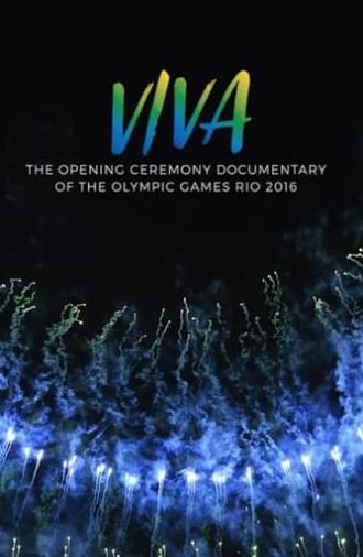 VIVA - The opening Ceremony Documentary of Rio 2016 (2017)