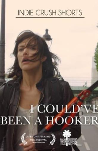 I Could've Been a Hooker (2011)