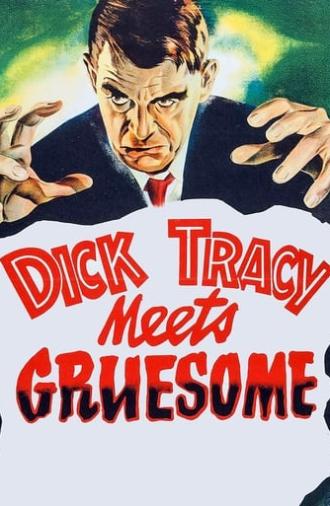 Dick Tracy Meets Gruesome (1947)