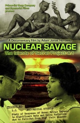 Nuclear Savage: The Islands of Secret Project 4.1 (2011)