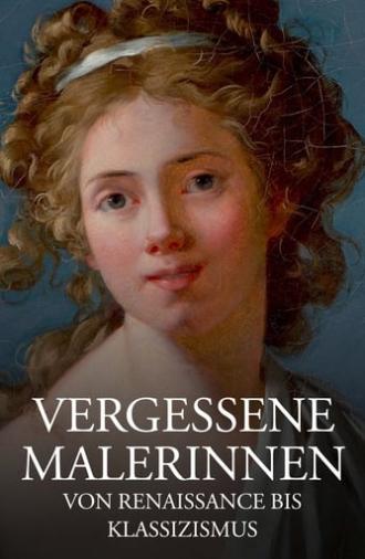 Geniale Frauen - Malerinnen von der Renaissance bis zum Klassizismus (2024)