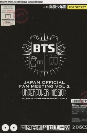 BTS Japan Official Fanmeeting Vol.2: Undercover Mission (2016)