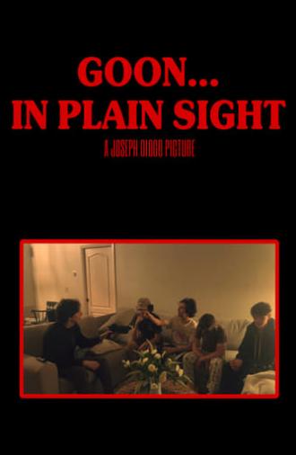 Goon... In Plain Sight (2024)