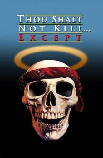 Thou Shalt Not Kill... Except (1985)