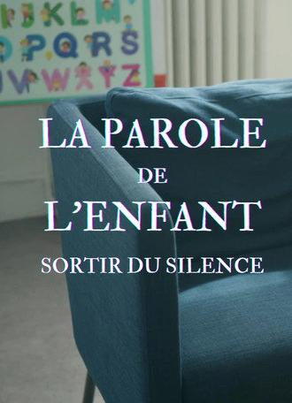 La Parole de l'enfant, sortir du silence (2025)