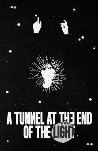 A Tunnel at the End of the Light (2025)