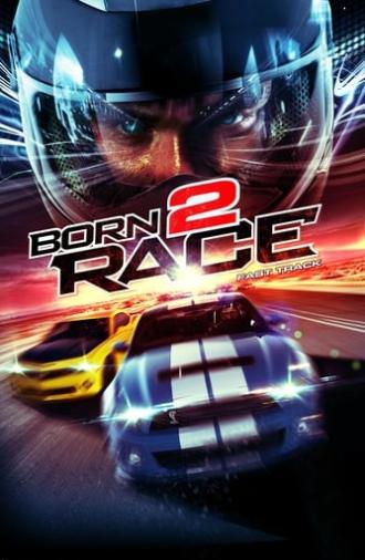 Born to Race: Fast Track (2014)