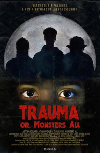 Trauma, or Monsters All (2026)