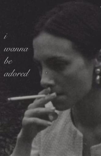 I Wanna Be Adored (2025)