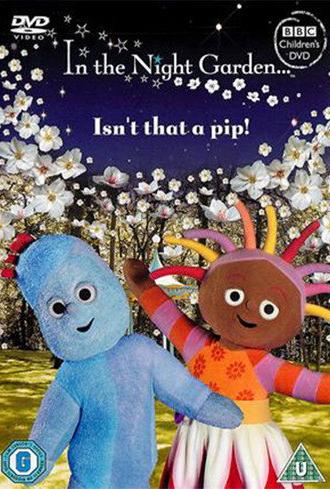 In The Night Garden... Isn't That a Pip! (2008)