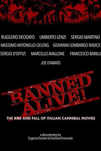 Banned Alive! The Rise and Fall of Italian Cannibal Movies (2016)