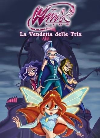 Winx Club - Revenge of the Trix (2011)