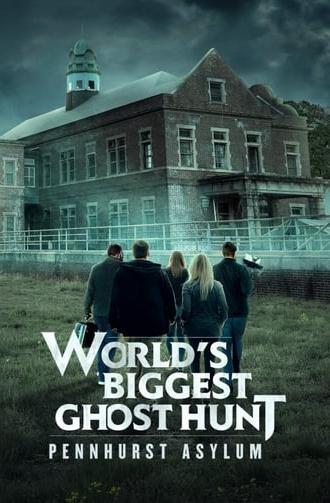 World's Biggest Ghost Hunt: Pennhurst Asylum (2019)