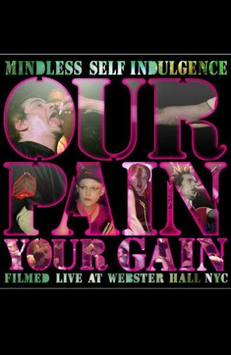Our Pain, Your Gain (2007)