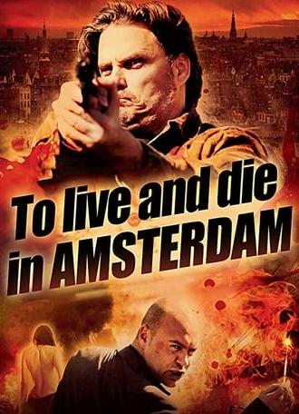 To Live and Die in Amsterdam (2016)