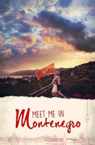 Meet Me in Montenegro (2015)