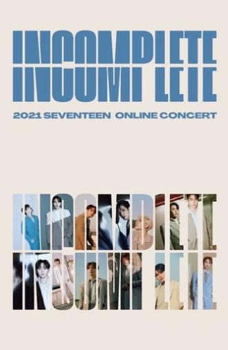 Seventeen: In-Complete Concert (2021)