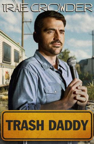 Trae Crowder: Trash Daddy (2025)
