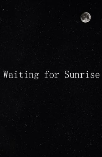 Waiting for Sunrise (2024)