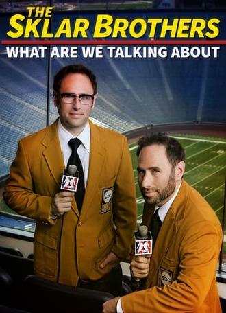 The Sklar Brothers: What Are We Talking About? (2014)