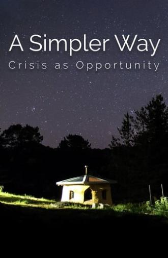 A Simpler Way: Crisis as Opportunity (2016)