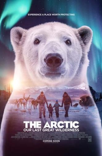 The Arctic: Our Last Great Wilderness (2021)