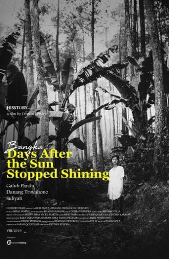 Bangka: Days After The Sun Stopped Shining (2018)