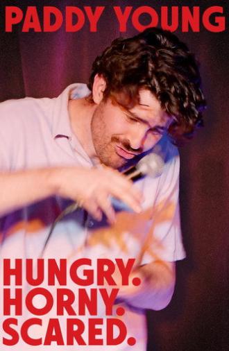 Paddy Young: Hungry. Horny. Scared. (2023)