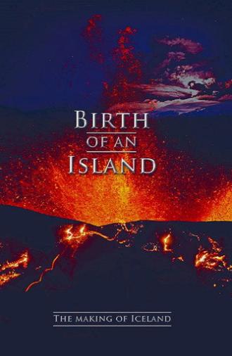 Birth of an Island - The Making of Iceland (2011)