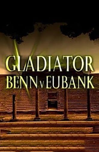 Gladiator: Benn V Eubank (2003)