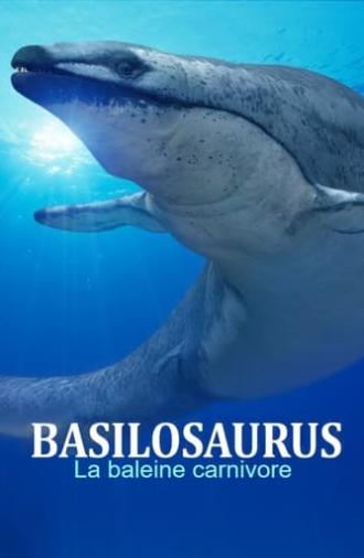 Basilosaurus, la baleine carnivore (2023)