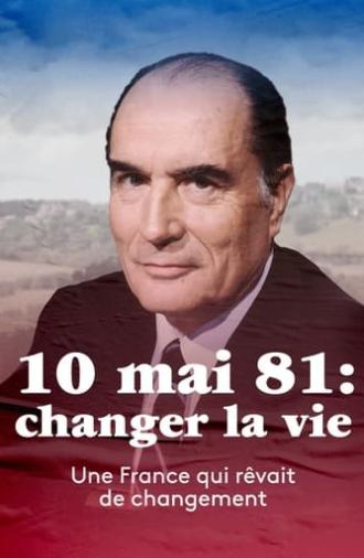 10 mai 1981 : Changer la vie ? (2021)