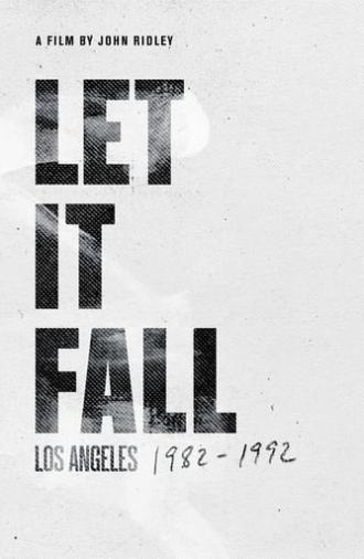 Let It Fall: Los Angeles 1982-1992 (2017)