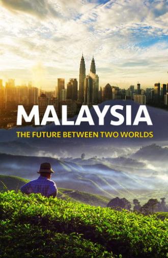 Malaysia, The Future Between Two Worlds (2022)