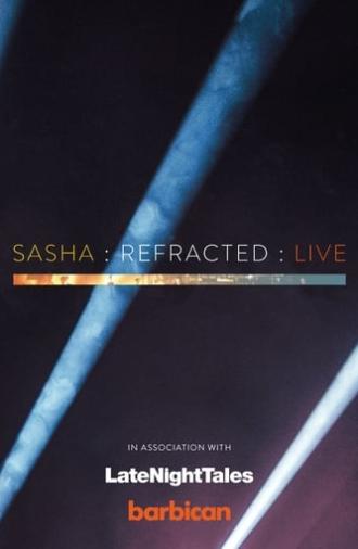 Sasha : re-Fracted : Live (2017)