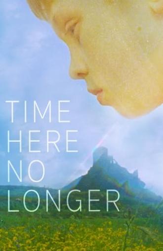 Time Here No Longer (2022)