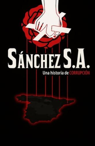 Sánchez S.A. Una historia de corrupción (2025)