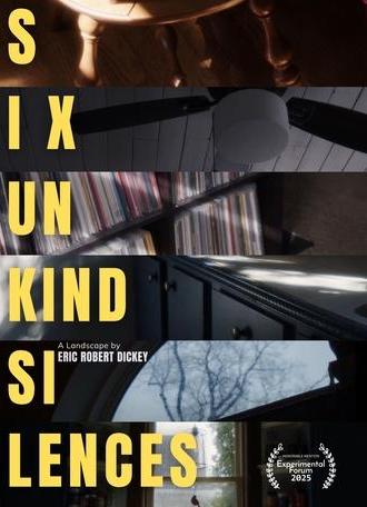 Six Unkind Silences (2025)
