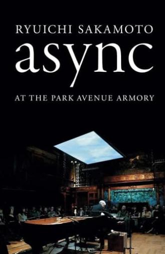 Ryuichi Sakamoto: async at the Park Avenue Armory (2018)