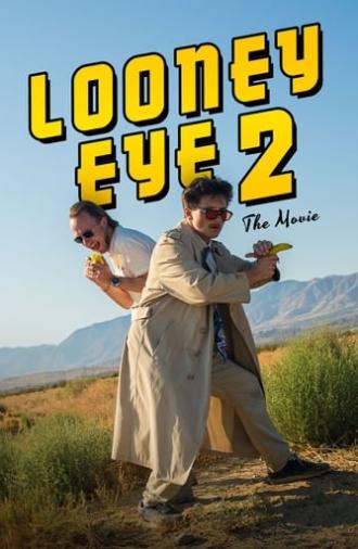 Looney Eye 2 – The Movie (2024)