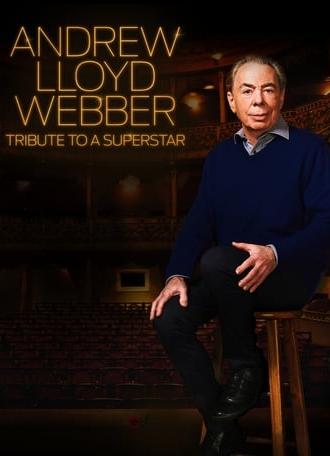 Andrew Lloyd Webber: Tribute to a Superstar (2018)