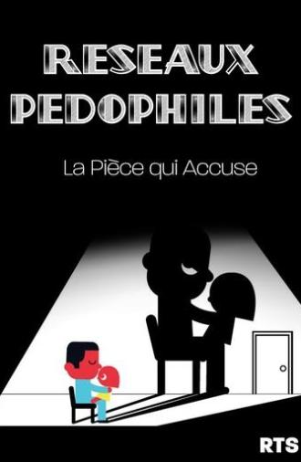 Les Réseaux Pédophiles : La pièce qui accuse (2001)