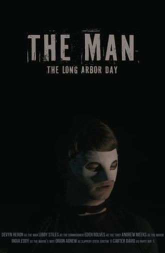 The Man: The Long Arbor Day (2024)