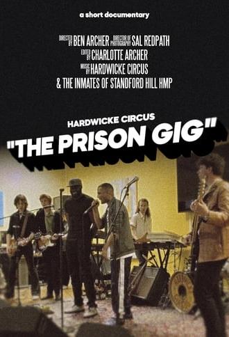 Hardwicke Circus: The Prison Gig (2023)