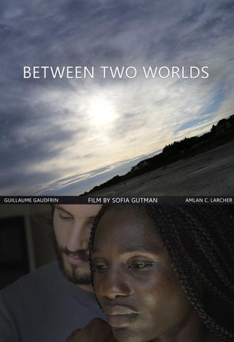 Between Two Worlds (2021)