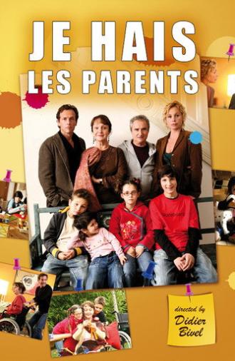 Je hais les parents (2006)