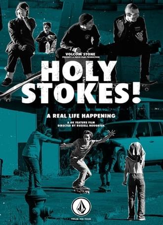 Holy Stokes! A Real Life Happening (2016)