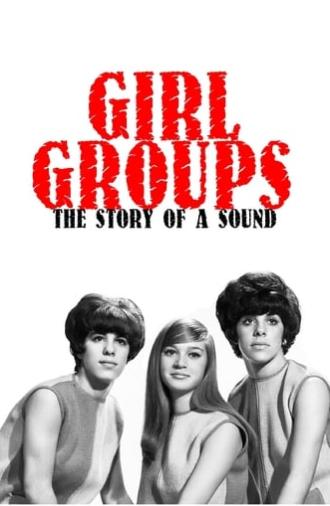 Girl Groups: The Story of a Sound (1982)