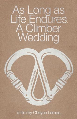 As Long as Life Endures: A Climber Wedding (2016)